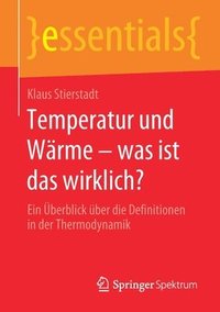 bokomslag Temperatur und Wrme  was ist das wirklich?