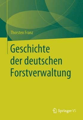 Geschichte der deutschen Forstverwaltung 1