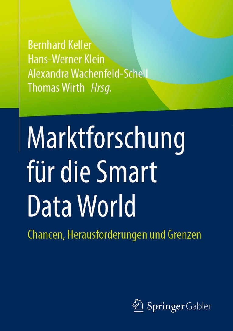 Bernhard Keller, Hans-Werner Klein, Alexandra Wachenfeld-Schell, Thomas Wirth - Marktforschung für die Smart Data World, Inbunden