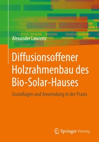 bokomslag Diffusionsoffener Holzrahmenbau des Bio-Solar-Hauses