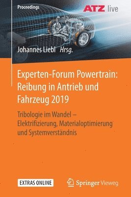 Experten-Forum Powertrain: Reibung in Antrieb und Fahrzeug 2019 1