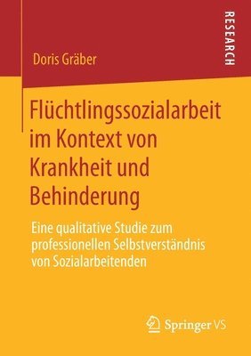 Doris Gräber, Doris Graber - Flüchtlingssozialarbeit im Kontext von Krankheit und Behinderung, Häftad