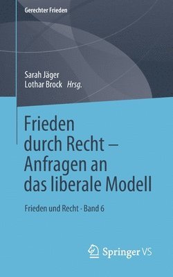 bokomslag Frieden durch Recht  Anfragen an das liberale Modell