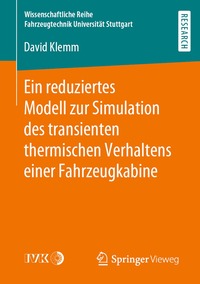 bokomslag Ein reduziertes Modell zur Simulation des transienten thermischen Verhaltens einer Fahrzeugkabine