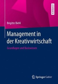 bokomslag Management in der Kreativwirtschaft