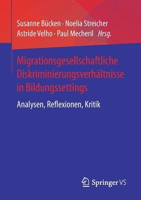 Susanne Bücken, Noelia Streicher, Astride Velho, Paul Mecheril, Susanne Bucken - Migrationsgesellschaftliche Diskriminierungsverhältnisse in Bildungssettings, Häftad