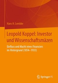 bokomslag Leopold Koppel: Investor und Wissenschaftsmzen