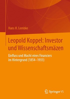 bokomslag Leopold Koppel: Investor und Wissenschaftsmäzen