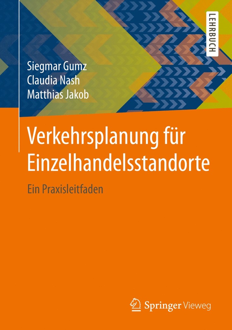 Siegmar Gumz, Claudia Nash, Matthias Jakob - Verkehrsplanung für Einzelhandelsstandorte, Inbunden
