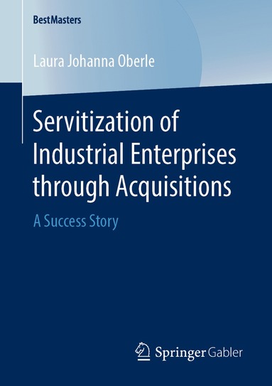 bokomslag Servitization of Industrial Enterprises through Acquisitions