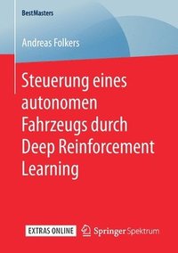 bokomslag Steuerung eines autonomen Fahrzeugs durch Deep Reinforcement Learning