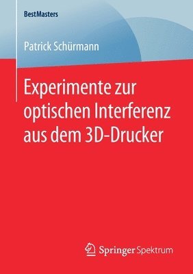 bokomslag Experimente zur optischen Interferenz aus dem 3D-Drucker