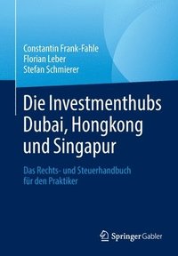 bokomslag Die Investmenthubs Dubai, Hongkong und Singapur