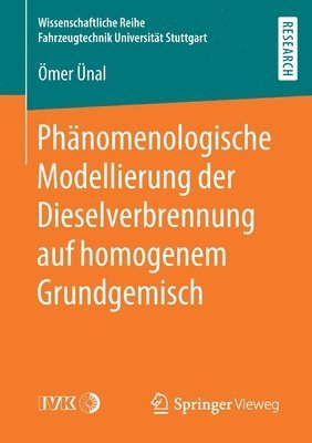 bokomslag Phänomenologische Modellierung der Dieselverbrennung auf homogenem Grundgemisch
