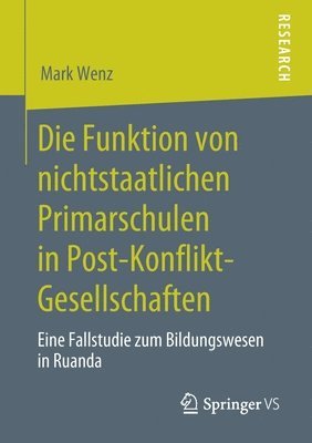 bokomslag Die Funktion von nichtstaatlichen Primarschulen in Post-Konflikt-Gesellschaften