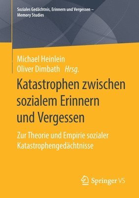 bokomslag Katastrophen zwischen sozialem Erinnern und Vergessen