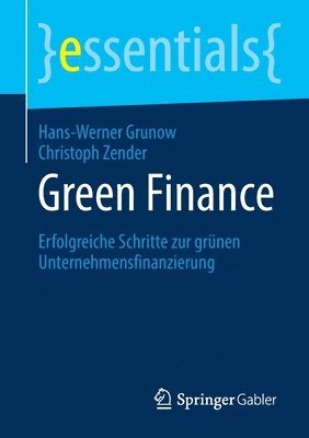 Hans-Werner Grunow, Christoph Zender - Green Finance, Häftad