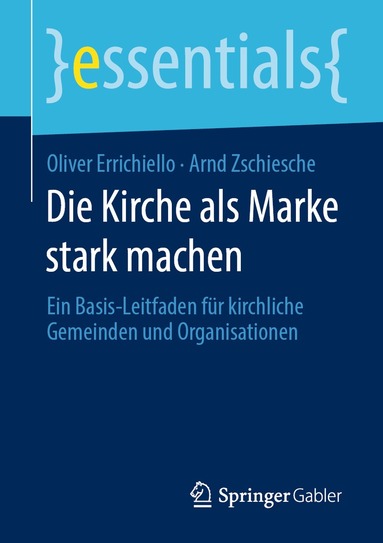 Oliver Errichiello, Arnd Zschiesche - Die Kirche als Marke stark machen, Häftad
