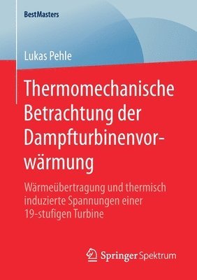 Thermomechanische Betrachtung der Dampfturbinenvorwrmung 1