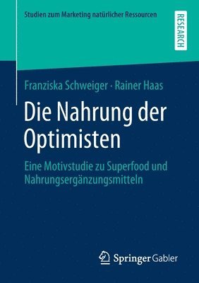 Franziska Schweiger, Rainer Haas - Die Nahrung der Optimisten, Häftad