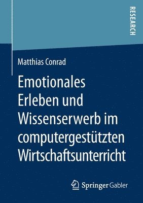 bokomslag Emotionales Erleben und Wissenserwerb im computergesttzten Wirtschaftsunterricht