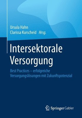 Ursula Hahn, Clarissa Kurscheid - Intersektorale Versorgung, Häftad