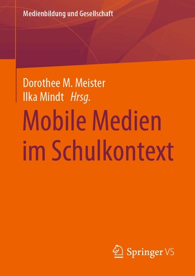 Dorothee M. Meister, Ilka Mindt - Mobile Medien im Schulkontext, Häftad