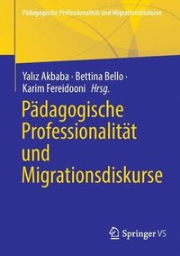bokomslag Pdagogische Professionalitt und Migrationsdiskurse