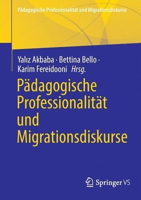 bokomslag Pädagogische Professionalität und Migrationsdiskurse