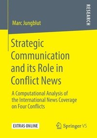 bokomslag Strategic Communication and its Role in Conflict News