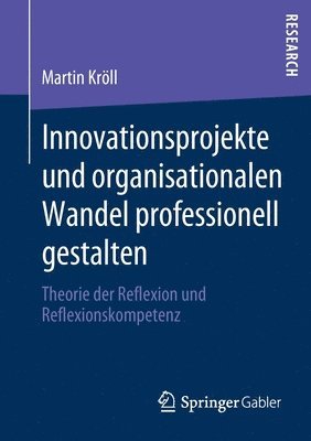 Martin Kröll, Martin Kroll - Innovationsprojekte und organisationalen Wandel professionell gestalten, Häftad