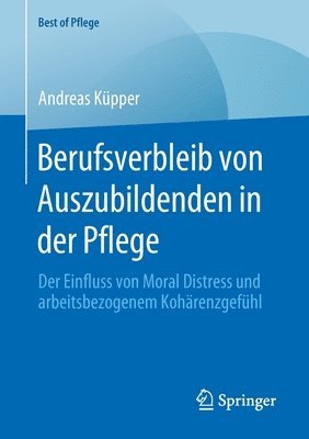 Andreas Küpper, Andreas Kupper - Berufsverbleib von Auszubildenden in der Pflege, Häftad
