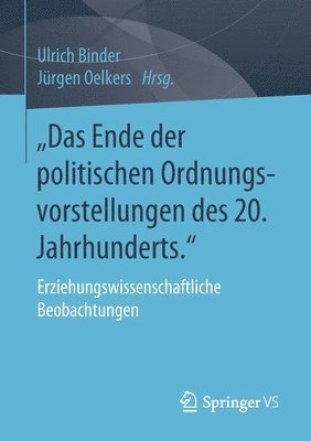 bokomslag Das Ende der politischen Ordnungsvorstellungen des 20. Jahrhunderts.&quot;