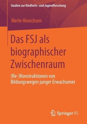 Das FSJ als biographischer Zwischenraum 1