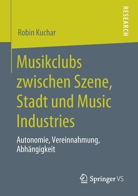 Musikclubs zwischen Szene, Stadt und Music Industries 1