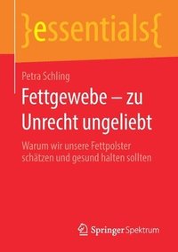 bokomslag Fettgewebe - zu Unrecht ungeliebt