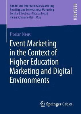 bokomslag Event Marketing in the Context of Higher Education Marketing and Digital Environments