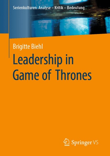 Brigitte Biehl - Leadership in Game of Thrones, Häftad