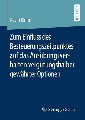 Zum Einfluss des Besteuerungszeitpunktes auf das Ausbungsverhalten vergtungshalber gewhrter Optionen 1