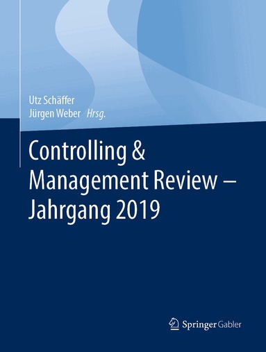 Utz Schäffer, Jürgen Weber - Controlling & Management Review – Jahrgang 2019, Inbunden
