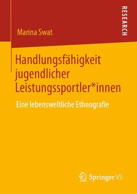 Marina Swat - Handlungsfähigkeit jugendlicher Leistungssportler*innen, Häftad