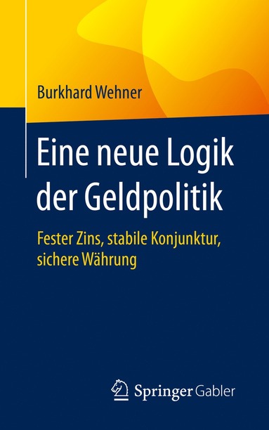 bokomslag Eine neue Logik der Geldpolitik