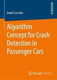 bokomslag Algorithm Concept for Crash Detection in Passenger Cars