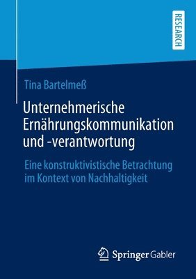 Tina Bartelmeß - Unternehmerische Ernährungskommunikation und -verantwortung, Häftad