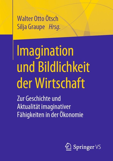 Walter Otto Ötsch, Silja Graupe - Imagination und Bildlichkeit der Wirtschaft, Häftad