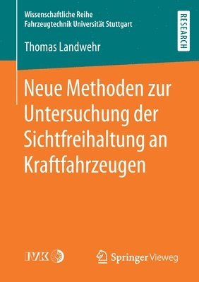 bokomslag Neue Methoden zur Untersuchung der Sichtfreihaltung an Kraftfahrzeugen