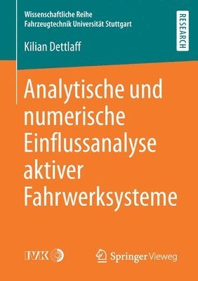 bokomslag Analytische und numerische Einflussanalyse aktiver Fahrwerksysteme