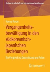 bokomslag Vergangenheitsbewltigung in den sdkoreanisch-japanischen Beziehungen