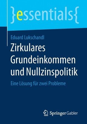 Zirkulares Grundeinkommen und Nullzinspolitik 1