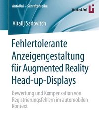 bokomslag Fehlertolerante Anzeigengestaltung fr Augmented Reality Head-up-Displays